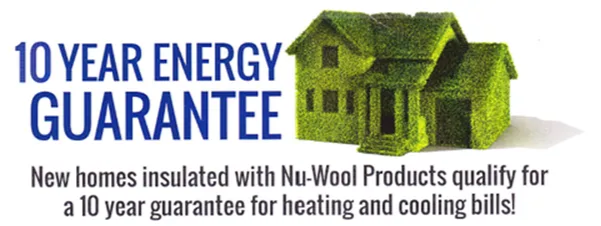 FoamTech Insulation: 10-year energy guarantee with Nu-Wool Products for new home insulation.